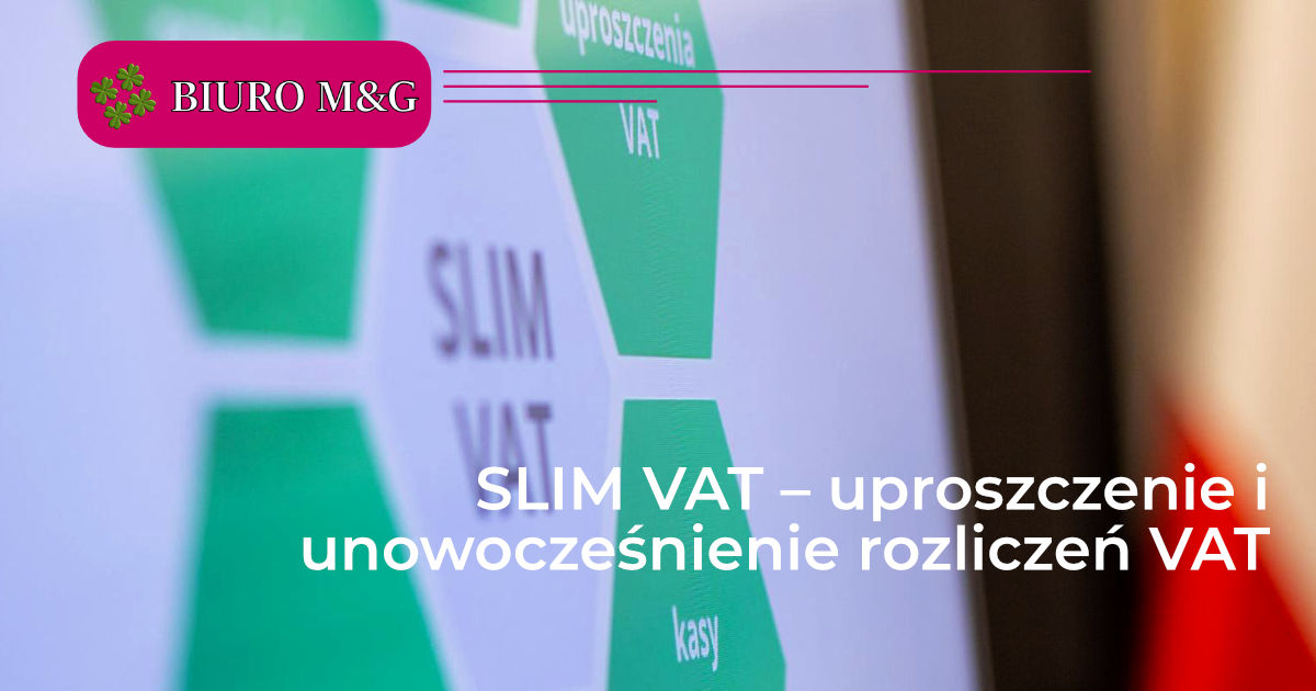 SLIM VAT – uproszczenie i unowocześnienie rozliczeń VAT